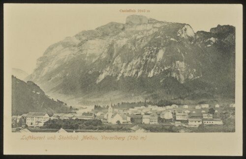 Luftkurort und Stahlbad Mellau, Vorarlberg (750 m) : Canisfluh 2042 m : [Correspondenz-Karte ...]