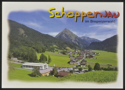Schoppernau im Bregenzerwald : [Schoppernau im Bregenzerwald gegen Üntschenspitze, Vorarlberg, Österreich ...]