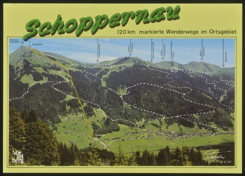 Schoppernau 120 km markierte Wanderwege im Ortsgebiet Vorarlberg : Diedams-kopf 2090 m ... : [Schoppernau, 852-2090 m Bregenzerwald, Österreich Auskunft: Verkehrsamt A-6886 Schoppernau Tel. 0 55 15/24 95 ...]