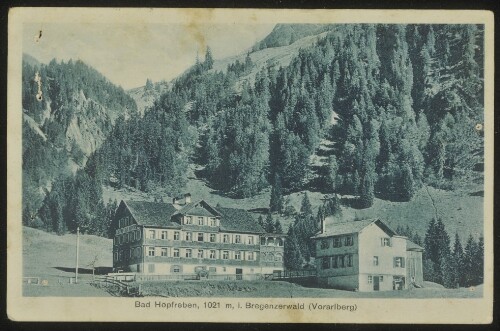 [Schoppernau] Bad Hopfreben, 1021 m, i. Bregenzerwald (Vorarlberg) : [Bad Hopfreben, 1021 m, i. Bregenzerwald (Vorarlberg) ...]