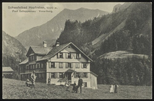 [Schoppernau] Schwefelbad Hopfreben, 1020 m. : Post Schoppernau Vorarlberg