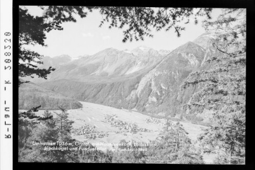 Umhausen 1036 m / Ötztal mit Hauerseekogl / Loibiskogl / Blochkogl und Fundusfeiler : [Umhausen mit Felderkogel / Loibiskogel / Blockkogel und Fundusfeiler]