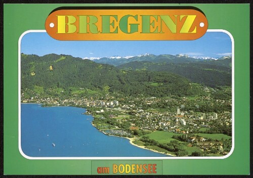 Bregenz am Bodensee : [Sommer - Freizeit - Erlebnis ...]