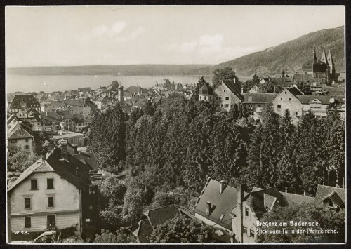 Bregenz am Bodensee, Blick vom Turm der Pfarrkirche : [Trinks-Postkarte ...]