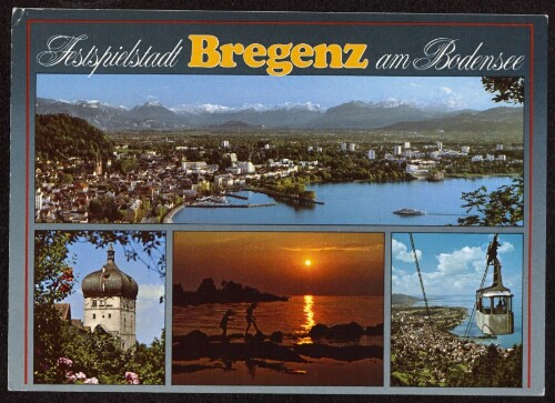 Festspielstadt Bregenz am Bodensee : [Festspielstadt Bregenz am Bodensee mit Martinsturm und Pfänderbahn Vorarlberg, Österreich ...]