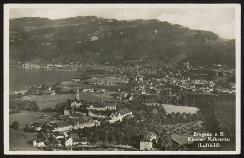 Bregenz a. B. : Kloster Mehrerau (Luftbild)