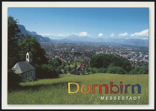 Dornbirn : Messestadt : [Messestadt Dornbirn im Rheintal, Vorarlberg, Österreich ...]
