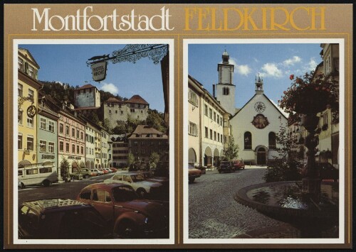 Montfortstadt Feldkirch : [Montfortstadt Feldkirch, Neustadt und Marktplatz Vorarlberg, Österreich ...]