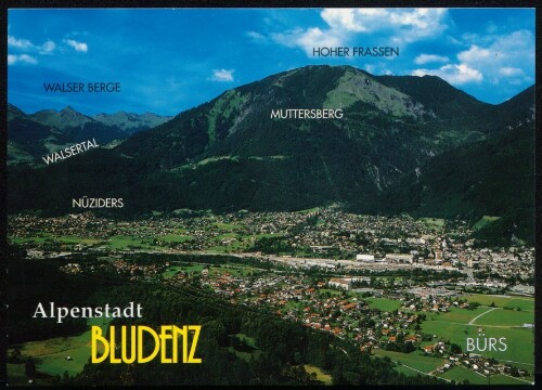 Alpenstadt Bludenz : Bürs : Nüziders ... : [Alpenstadt Bludenz, mit Bürs gegen Hoher Frassen und Nüziders Vorarlberg, Österreich ...]