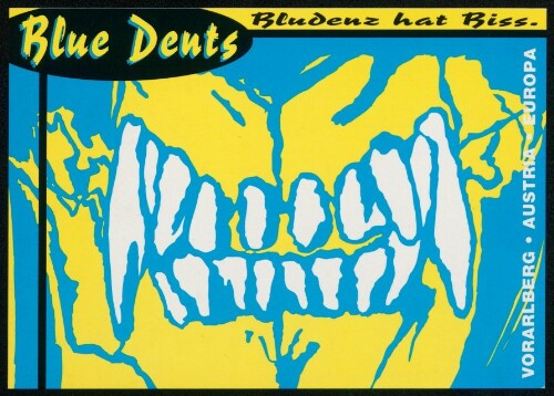 Blue Dents Bludenz hat Biss : Vorarlberg - Austria - Europa : [Bludenz: Bilder einer Stadt: Nr. 1-8, Art by Pichler x 3 ...]