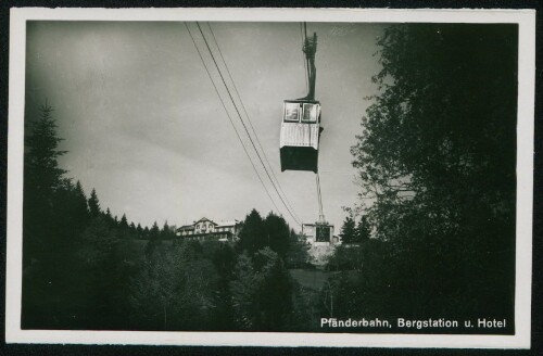 [Lochau] Pfänderbahn, Bergstation u. Hotel