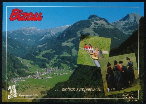 Bizau Vorarlberg Österreich ... einfach sympathisch! : [Bizau, 681 m, geg. Hirschberg, 1834 m Diedamskopf, 2019 m Bregenzerwald, Österreich Auskunft: Tourismusbüro Bizau Tel. 0043(0)5514/2129 ...]