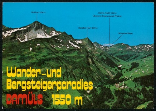 Wander- und Bergsteigerparadies Damüls 1550 m : Glatthorn 2134 m : Damülser-Horn 1929 m ... : [Damüls Bregenzerwald ...]