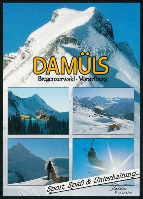 Damüls Bregenzerwald Vorarlberg : Sport, Spaß & Unterhaltung ... : [Wintersportort Damüls, 1428 m im Bregenzerwald, Österreich Auskunft: Verkehrsamt A-6884 Damüls Tel.: 0 55 10 / 620-0 ...]