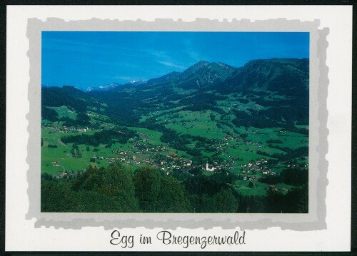 Egg im Bregenzerwald : [Egg und Großdorf im Bregenzerwald Vorarlberg, Österreich ...]