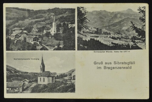 Gruß aus Sibratsgfäll im Bregenzerwald : Gottesacker Wände : Hohe Ifer 2227 m : Wallfahrtskapelle Rindberg