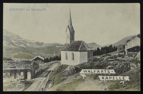 Rindberg bei Sibratsgfäll : Walfarts-Kapelle
