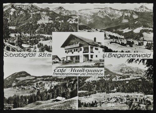 Sibratsgfäll 931 m i. Bregenzerwald : Café Nußbaumer Fremdenzimmer und Jmbißstube : Gottesackerwände