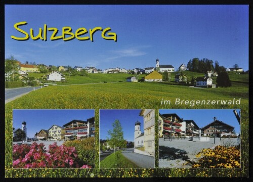 Sulzberg im Bregenzerwald : [Sulzberg, 1015 m, im Bregenzerwald, Vorarlberg, Österreich ...]