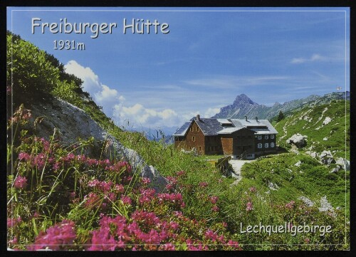[Dalaas] Freiburger Hütte 1931 m Lechquellgebirge : [Freiburger Hütte 1931 m Rote Wand 2704 m Lechquellgebirge, Vorarlberg, Österreich ...]