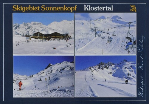 [Klösterle] Skigebiet Sonnenkopf Klostertal Vorarlberg : Wintersport - Freizeit - Erholung : [Skigebiet Sonnenkopf Sonnenkopf-Bahn 1000 - 1840 m Lifte 2200 - 2698 m Klostertal - Vorarlberg ...]