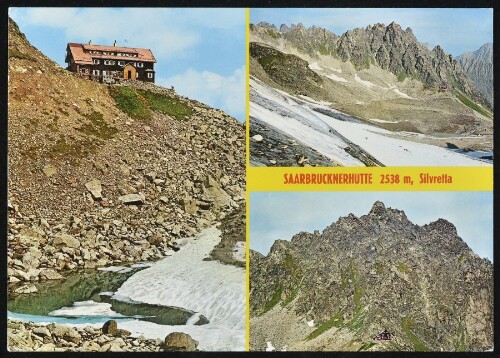 [Gaschurn Partenen] Saarbrücknerhütte 2538 m, Silvretta : [Saarbrücknerhütte, 2538 m mit Kl. Litzner, 2873 m ...]