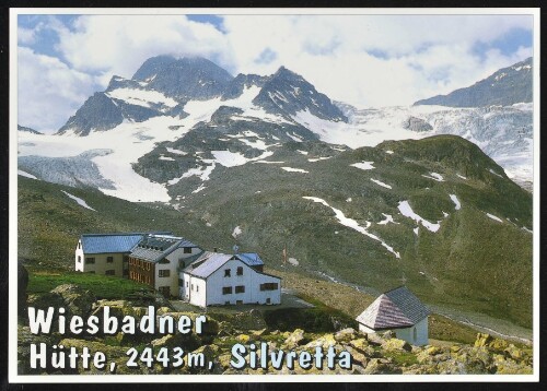 [Gaschurn Partenen] Wiesbadner : Hütte, 2443 m, Silvretta : [Wiesbadner Hütte, 2443 m, mit Piz Buin, 3312 m und Eisbruch vom Ochsentaler Gletscher, Vorarlberg, Österreich ...]