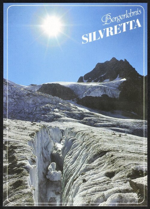 [Gaschurn Partenen] Bergerlebnis : Silvretta : [Silvretta, Blick vom Ochsentaler Gletscher zum Silvrettahorn, 3244 m Vorarlberg, Österreich ...]