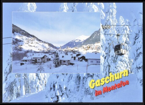 Gaschurn : im Montafon : [Gaschurn im Montafon, 980 m im Skigebiet Silvretta-Nova, Vorarlberg, Österreich ...]