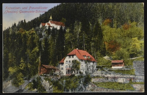 Kapuziner- und Frauenkloster : (Pension) Gauenstein-Schruns : [Postkarte ...]