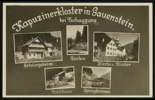 [Schruns] Kapuzinerkloster in Gauenstein, bei Tschagguns : Erholungsheim : Garten : Kirche u. Kloster : Treibhaus : Springbrunnen
