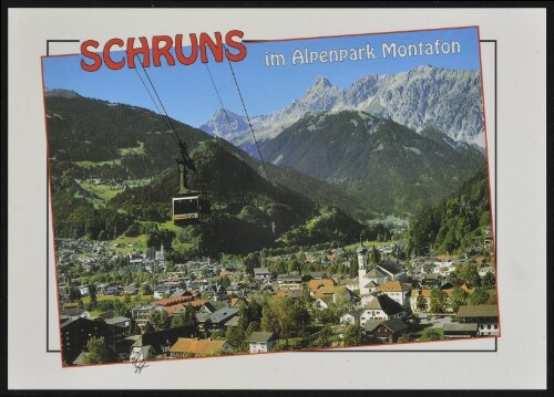 Schruns : im Alpenpark Montafon : [Schruns und Tschagguns im Montafon gegen Golm und Zimba, 2643 m Vorarlberg, Österreich ...]