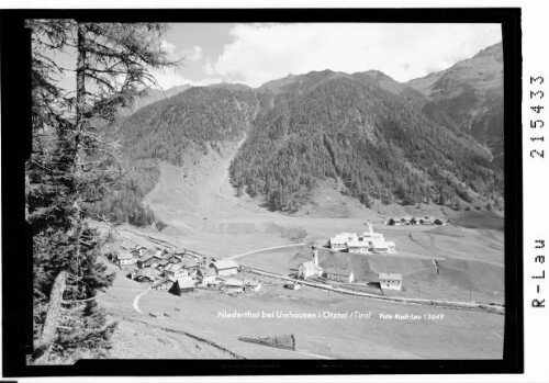 Niederthai bei Umhausen im Ötztal / Tirol : [Niederthai im Horlachtal gegen Brand]