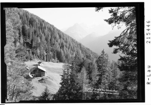 Gasthof Wiesle bei Niederthai im Ötztal / Tirol : [Gasthof Wiesle bei Niederthai im Horlachtal mit Blick zum Geigenkamm]