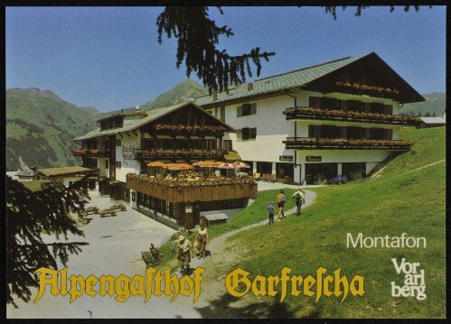 [St. Gallenkirch] Alpengasthof Garfrescha Montafon Vorarlberg : [Alpenhof Garfrescha, A-6791 St. Gallenkirch Familie Tschanhenz, Tel. 05557/6640 1500 m Seehöhe in der Westsilvretta - Silvretta-Nova Vorarlberg, Österreich ...]