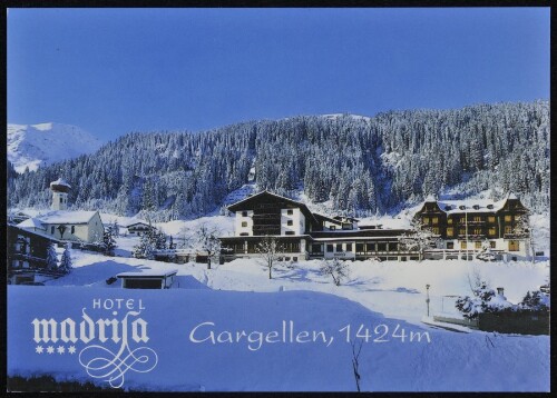 [St. Gallenkirch] Gargellen, 1424 m : Hotel Madrisa : [Hotel Madrisa **** Fam. Hans Karl Rhomberg A-6787 Gargellen, Montafon Tel.: 05557/6331 ...]