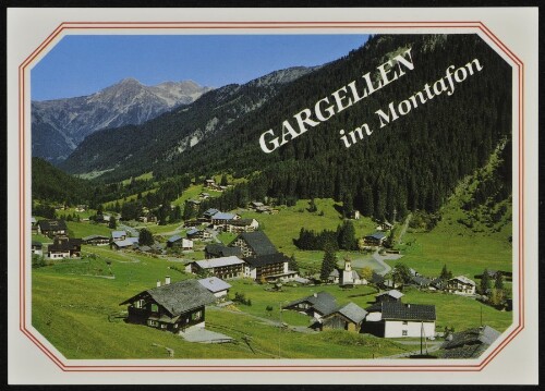 [St. Gallenkirch] Gargellen : im Montafon : [Luftkurort Gargellen im Montafon, 1424 m gegen Scheimersch, 2420 m Vorarlberg, Österreich ...]