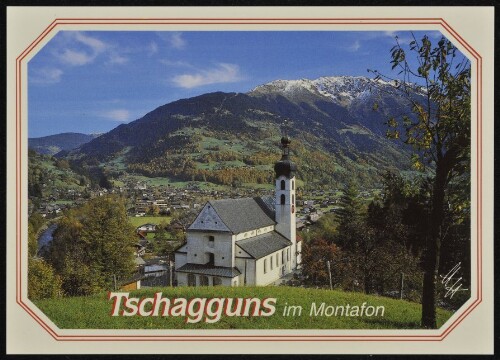 Tschagguns im Montafon : [Pfarrkirche von Tschagguns im Montafon gegen Schruns und Hochjoch Vorarlberg, Österreich ...]