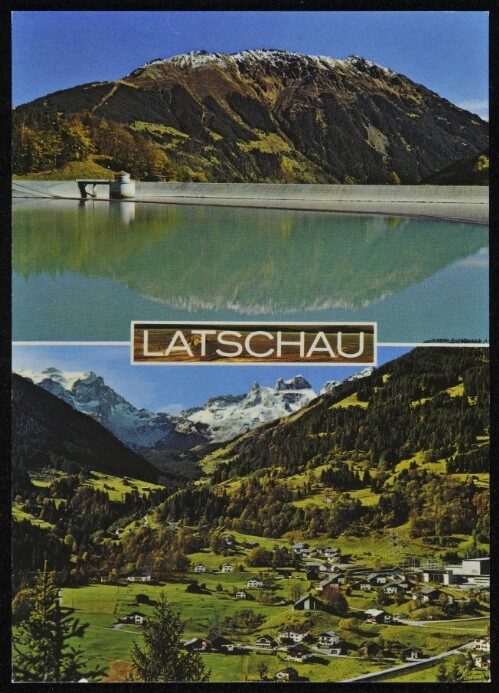 [Tschagguns] Latschau : [Latschau im Montafon, 1000 m Staubecken mit Hochjoch (oben) und Ortsansicht gegen Drei Türme, 2828 m Vorarlberg, Österreich ...]