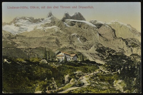 [Tschagguns] Lindauer-Hütte, 1764 m, mit den drei Türmen und Drusenfluh