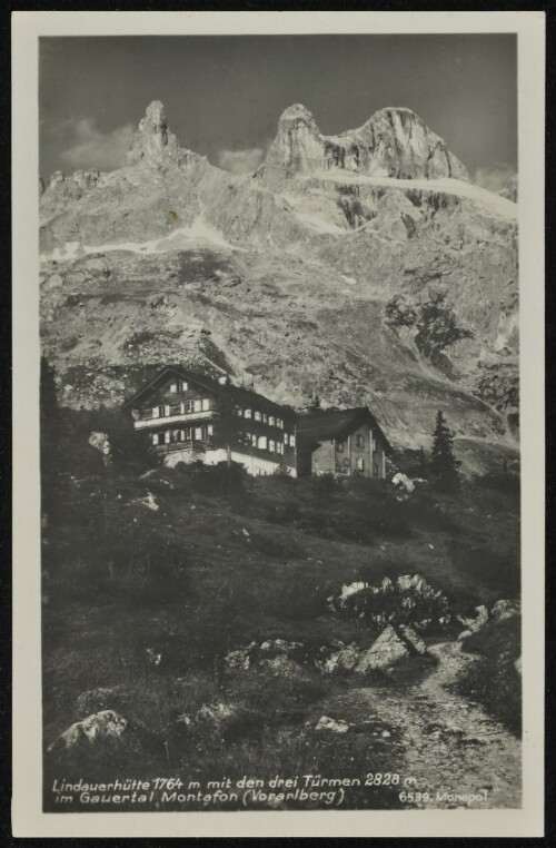 [Tschagguns] Lindauerhütte 1764 m mit den drei Türmen 2828 m : im Gauertal Montafon (Vorarlberg)