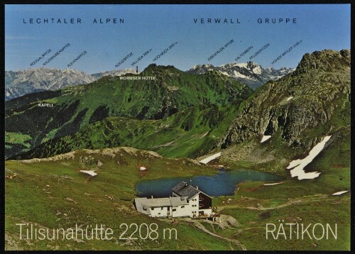 [Tschagguns] Tilisunahütte 2208 m Rätikon : Lechtaler Alpen : Verwall - Gruppe ... : [Tilisuna-Hütte, 2208 m, im Rätikon Montafon gegen Lechtaler Alpen und Verwallgruppe, Vorarlberg, Österreich ...]