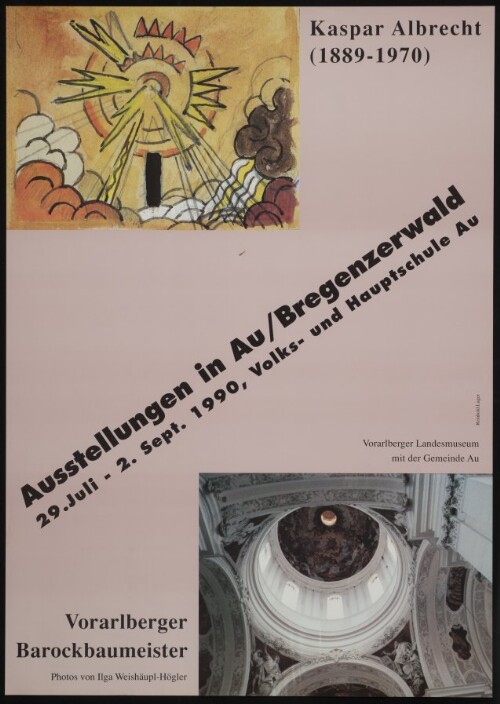 Kaspar Albrecht (1889-1970) : Vorarlberger Barockbaumeister : Photos von Ilga Weishäupl-Högler : Ausstellungen in Au/Bregenzerwald