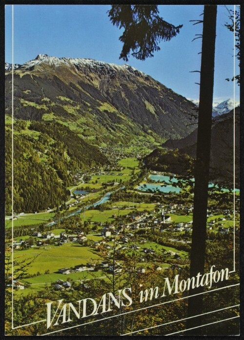 Vandans im Montafon : [Vandans im Montafon mit Staubecken Rodund, Hochjoch und Vallüla, 2813 m Vorarlberg, Österreich ...]