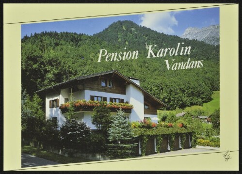 Pension Karolin Vandans : [Pension Karolin, A-6773 Vandans im Montafon Haus Nr. 626, Martin Kofler, Tel.: 0 55 56 / 35 22 Vorarlberg, Österreich ...]