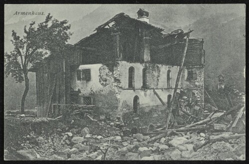 [Vandans] Armenhaus : [Die Hochwasserkatastrophe in Vandans (Montafon) am 15. und 16. Juni 1910 ...]