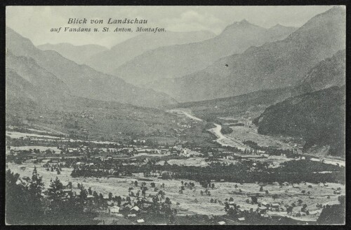 Blick von Landschau auf Vandans u. St. Anton, Montafon : [Die Hochwasserkatastrophe im Montafon (Vorarlberg) am 15. und 16. Juni 1910 ...]