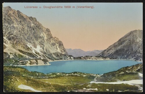 [Vandans] Lünersee u. Douglashütte 1969 m (Vorarlberg)