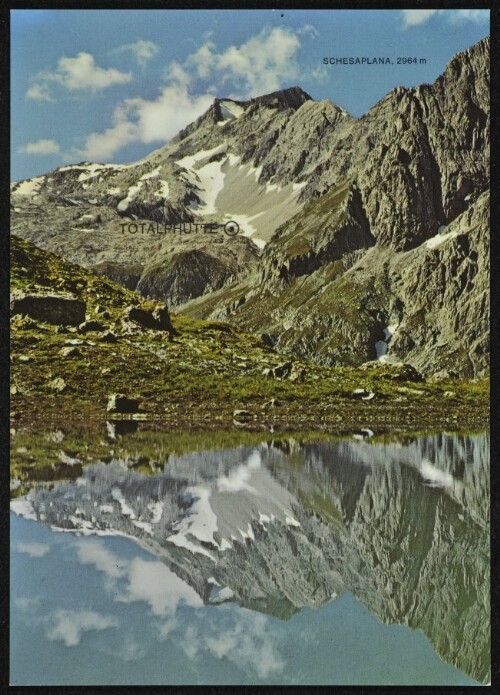 [Vandans] Totalphütte : Schesaplana, 2964 m : [Schesaplana, 2964 m höchster Gipfel des Rätikon, mit Totalpe Vorarlberg, Österreich ...]