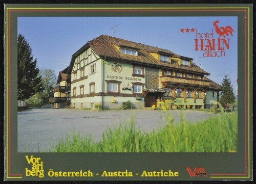 hotel Hahn altach Vorarlberg Österreich - Austria - Autriche VA : [Hotel Hahn A-6844 Altach-Vorarlberg Tel.: 0 55 76 / 20 97 od. 25 27 Fax: 0 55 76 / 20 97 - 76 Speiserestaurant, Café, Großparkplatz, De-Luxe Schlafzimmer mit Whirlpool, Balkon, Durchwahltelefon ...]